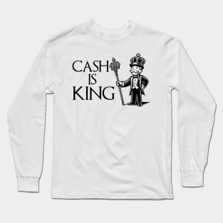Cash Is King Long Sleeve T-Shirt